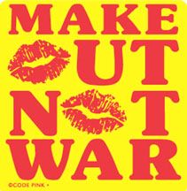 Make Out Not War